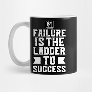 Failure is the ladder to success Mug